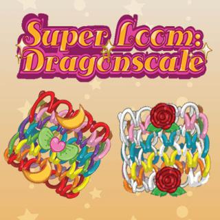 Super Loom Dragonscale